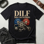 Damn I Love Free Weights T-Shirt