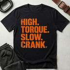 High Torque Slow Crank T-Shirt