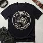Discomfort Is My Playground T-Shirt