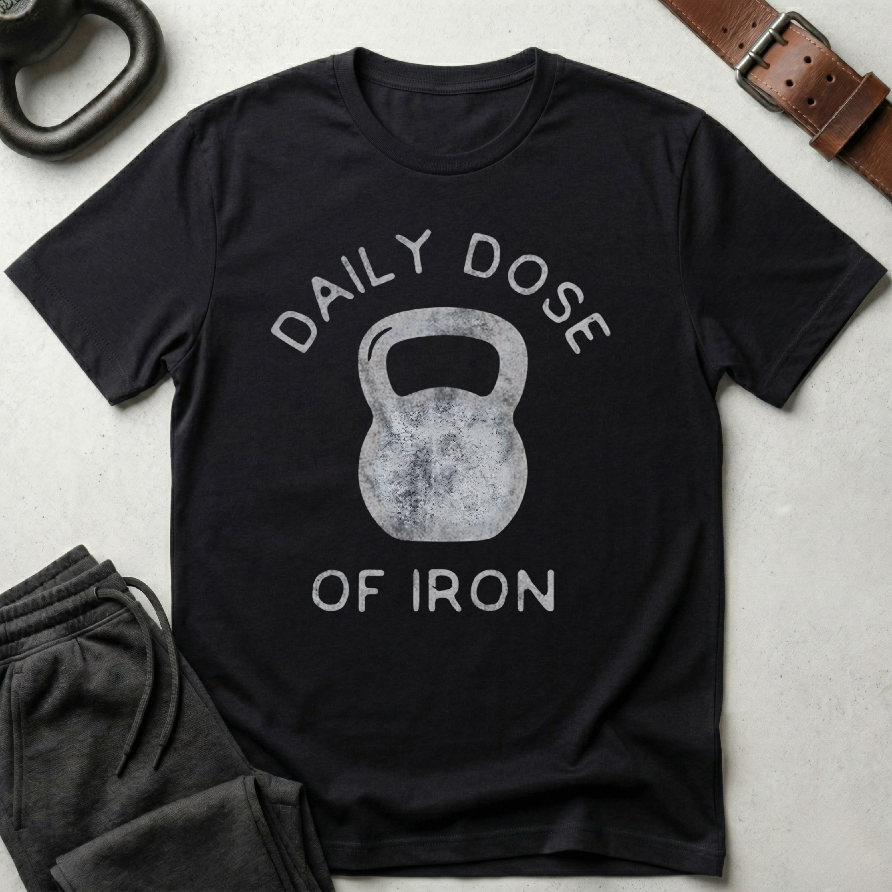 Daily Dose Of Iron T-Shirt