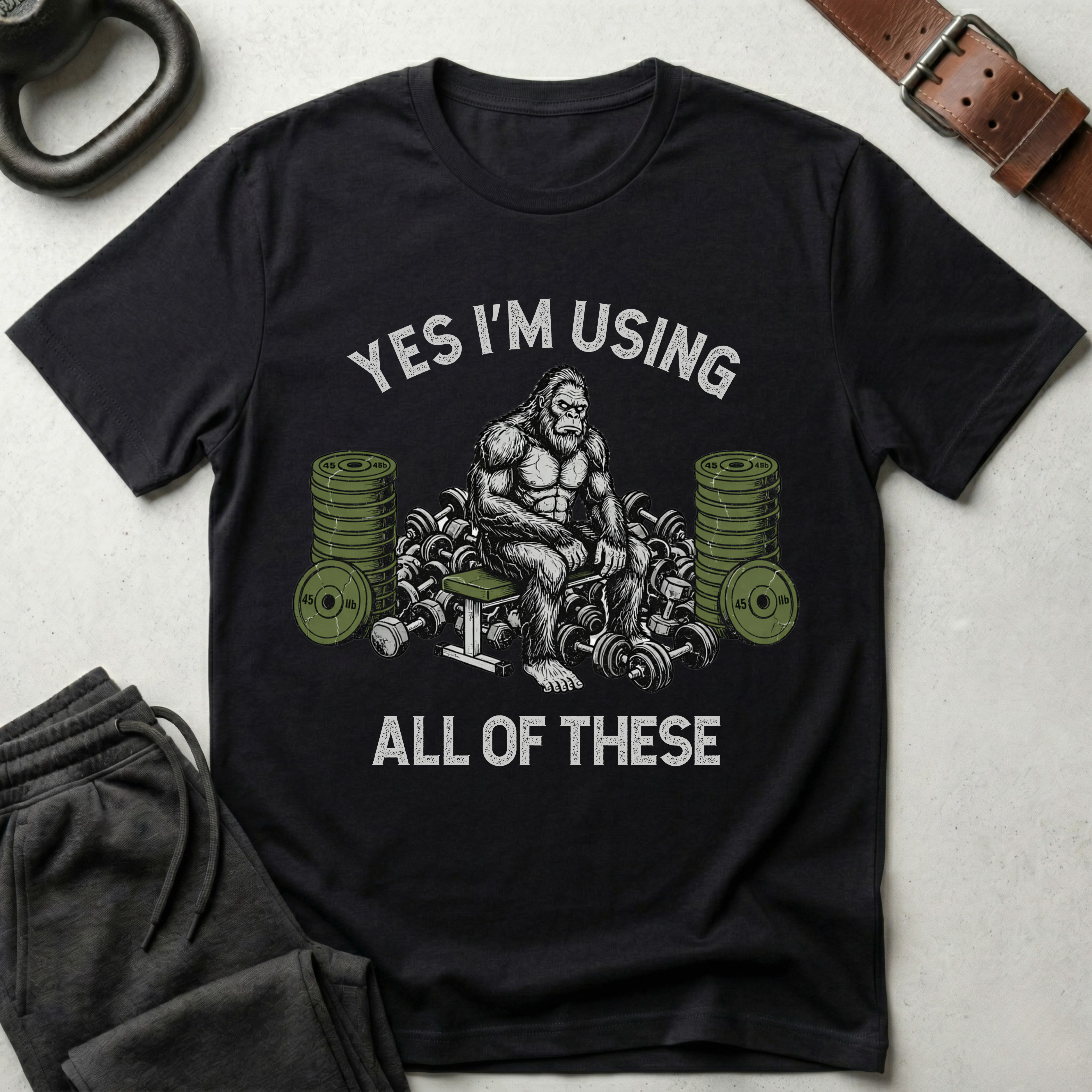 Yes I'm Using All Of These Sasquatch T-Shirt