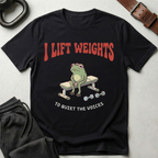 I Lift Weights To Quiet Voices T-Shirt