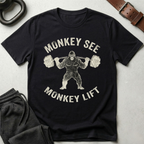 Monkey See Monkey Lift T-Shirt