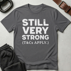 Still Very Strong T-Shirt