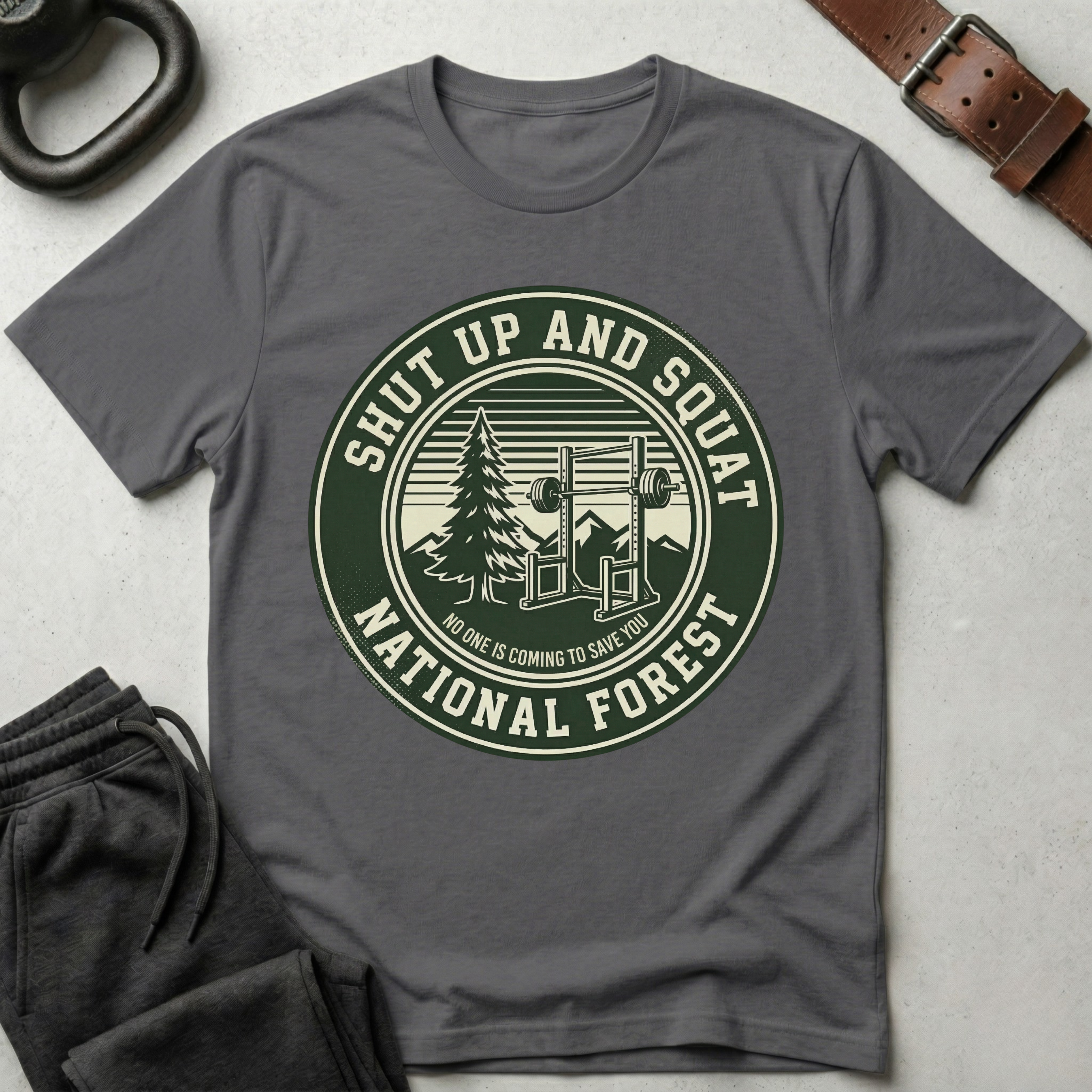 Shut Up and Squat National Forest T-Shirt