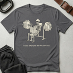 Still Waiting For My Spotter T-Shirt