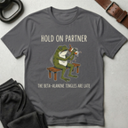 Hold On Partner Beta Alanine T-Shirt