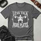 Less Talk More Plates T-Shirt