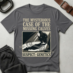 Missing Calves T-Shirt