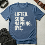 Lifted Sore Napping Bye T-Shirt