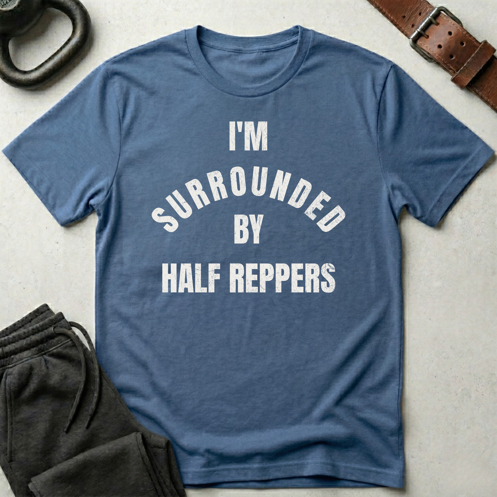 Surrounded By Half Reppers T-Shirt