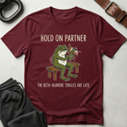 Hold On Partner Beta Alanine T-Shirt