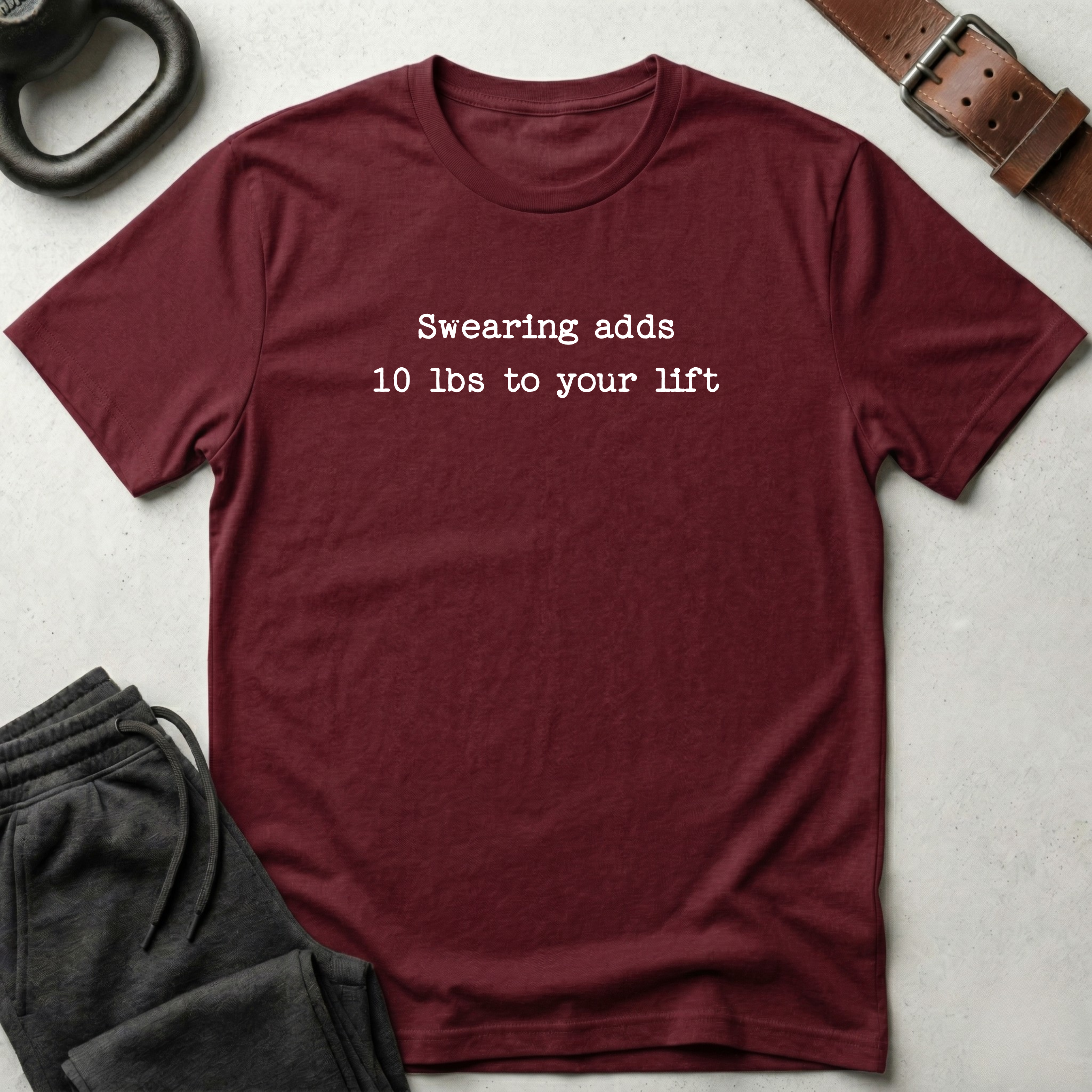 Swearing adds 10lbs T-Shirt
