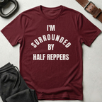 Surrounded By Half Reppers T-Shirt