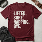 Lifted Sore Napping Bye T-Shirt