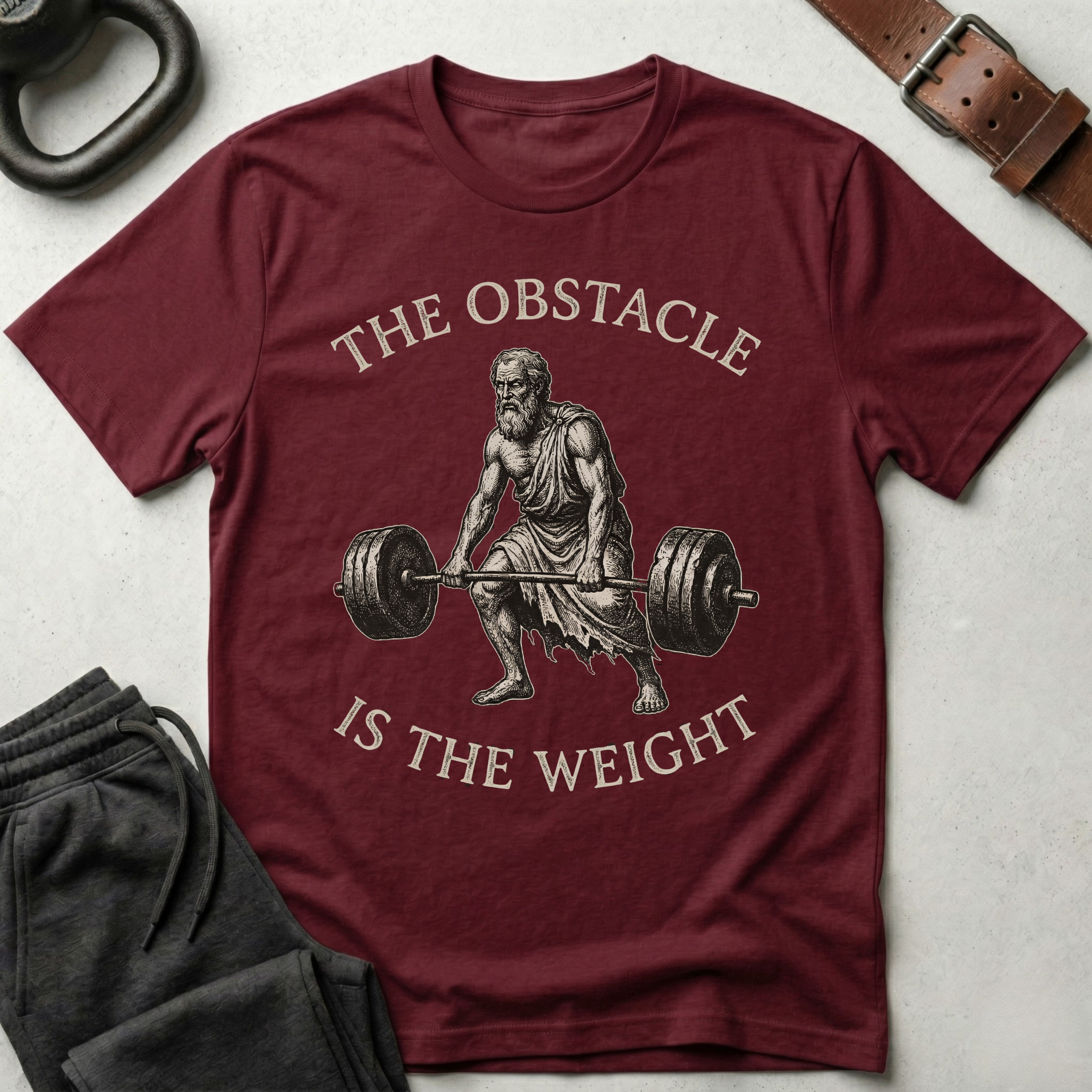 Obstacle Is The Weight T-Shirt