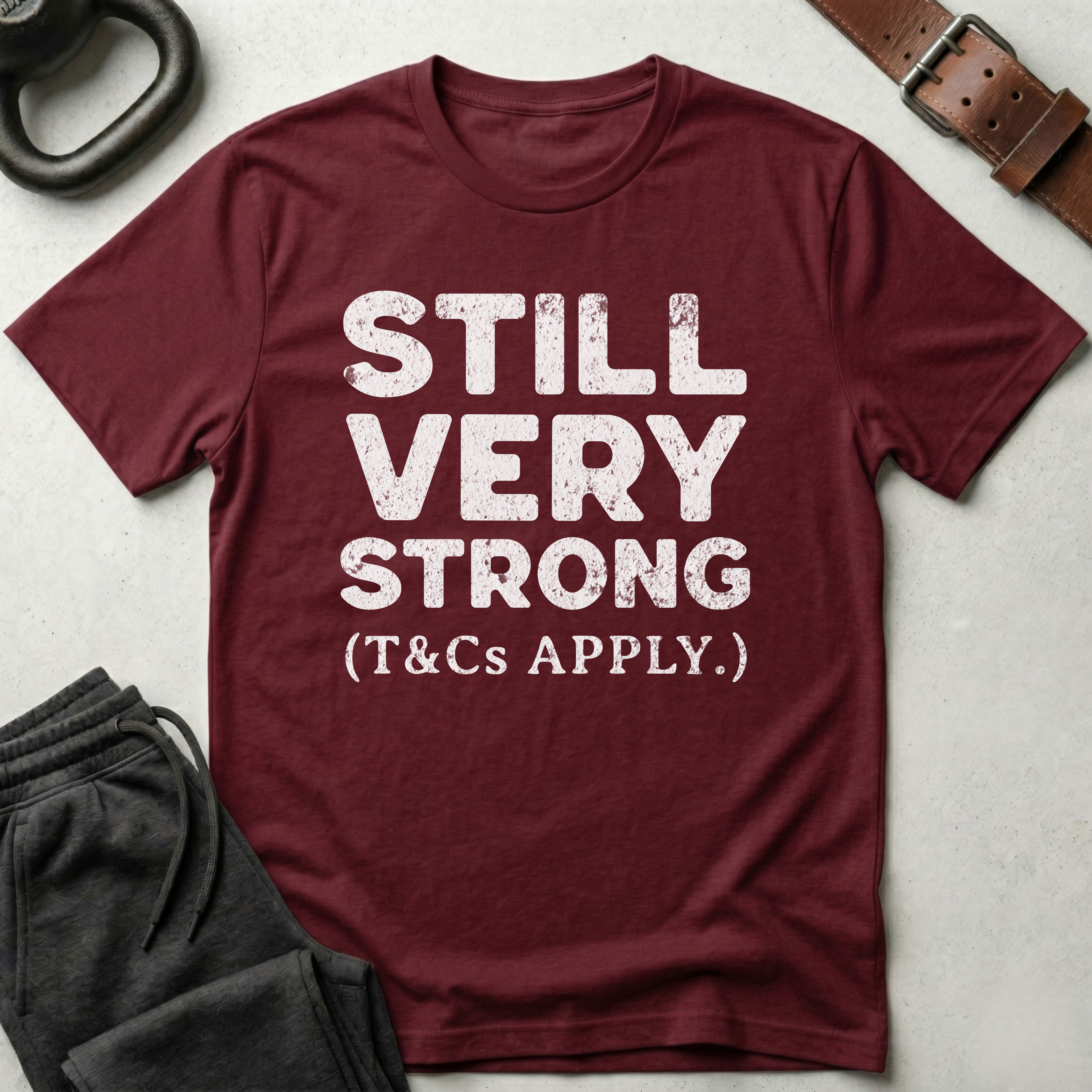 Still Very Strong T-Shirt