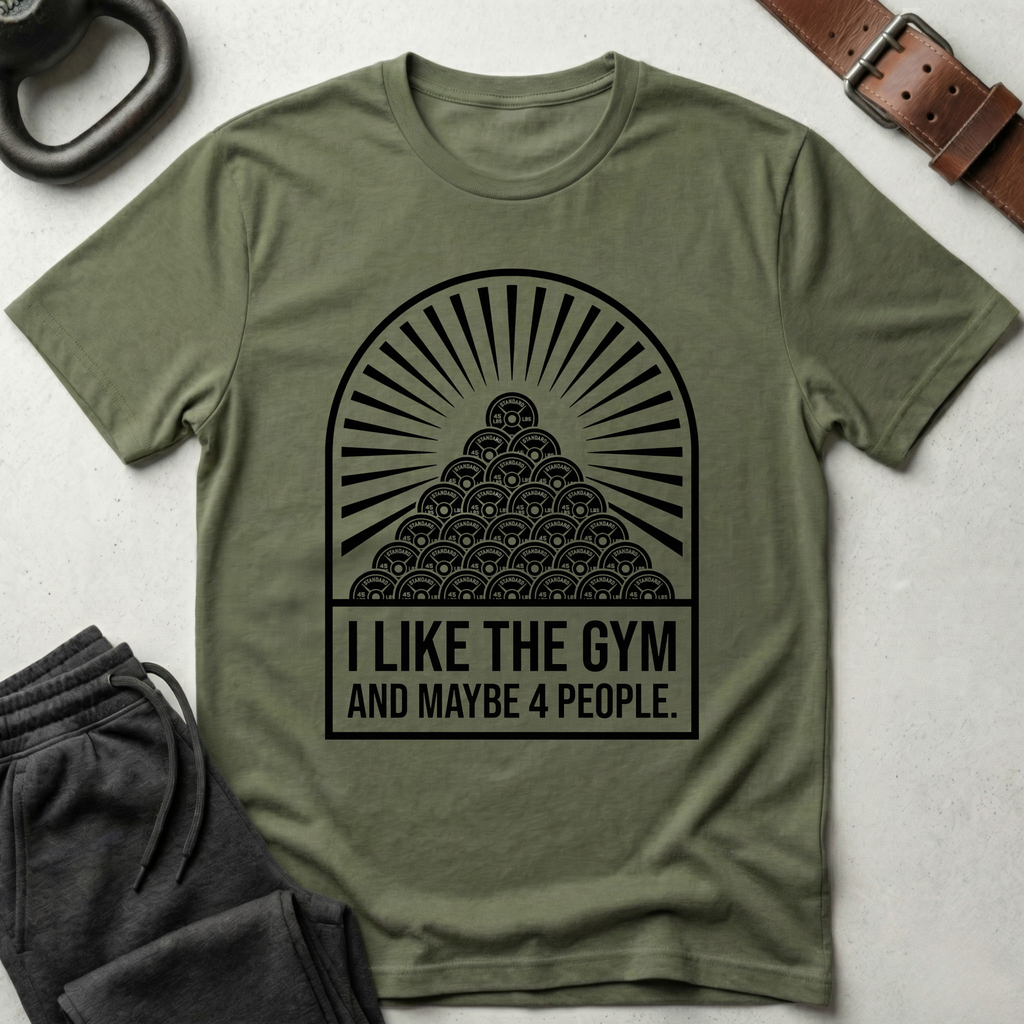 I Like The Gym And 4 People T-Shirt
