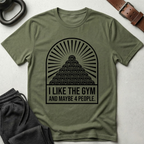 I Like The Gym And 4 People T-Shirt
