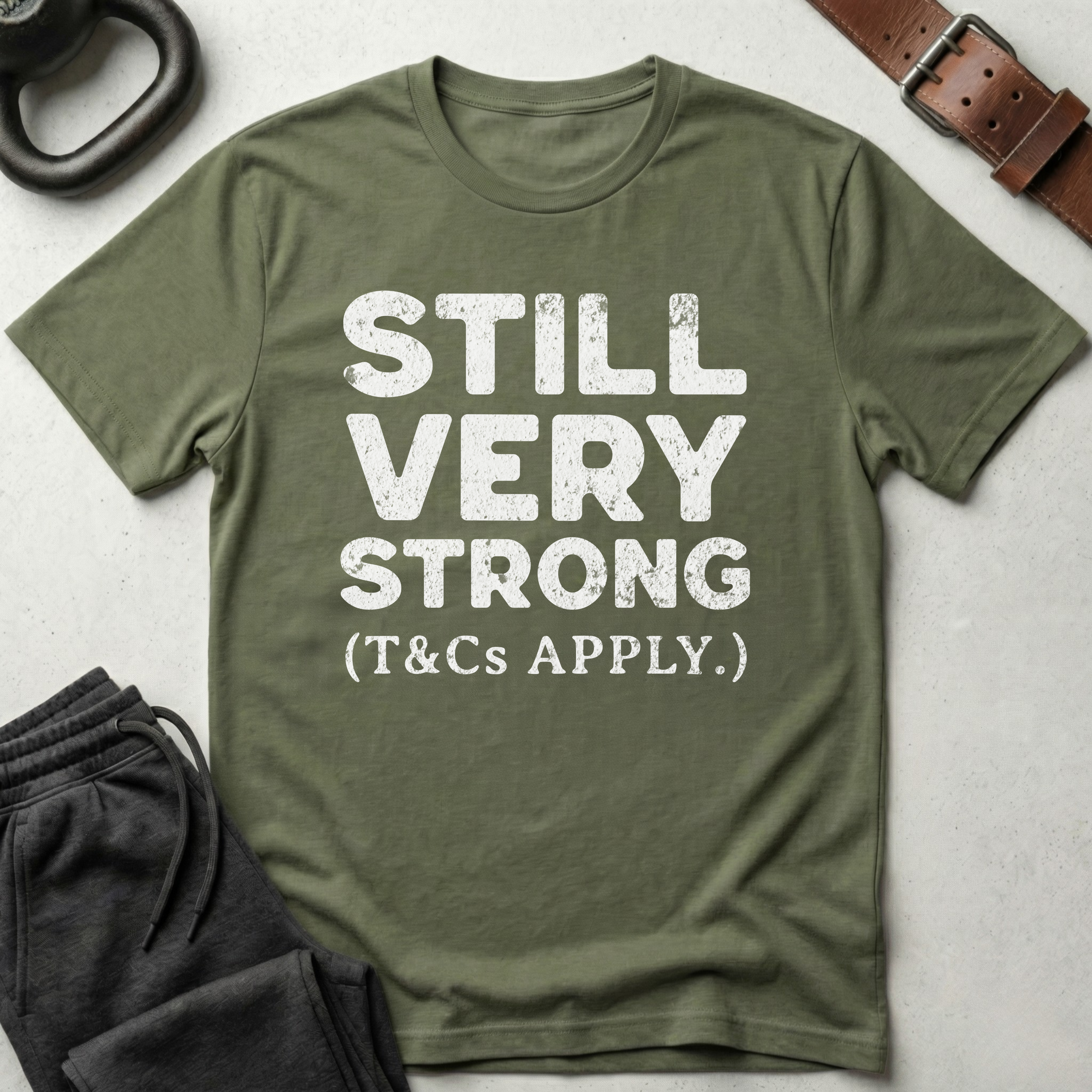 Still Very Strong T-Shirt