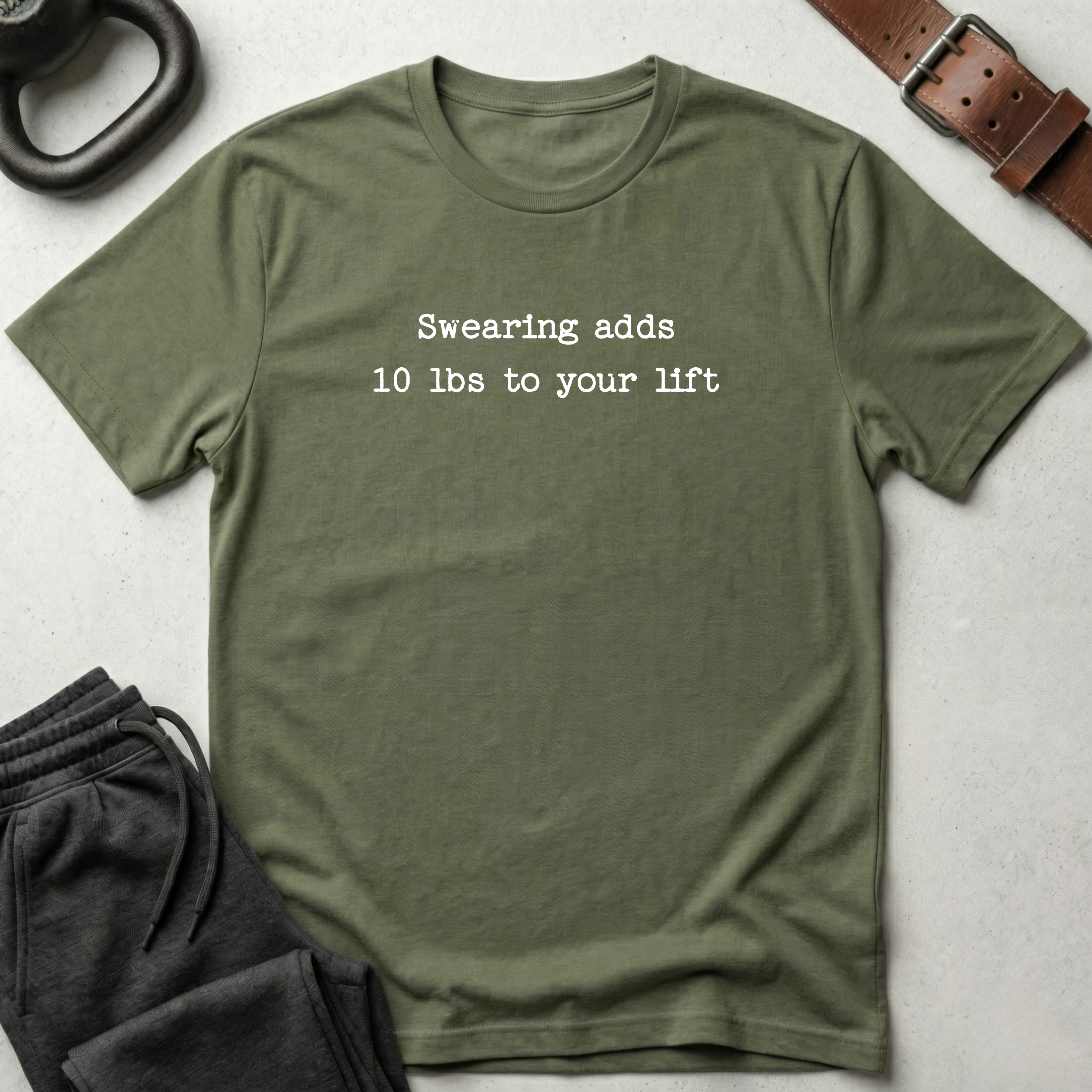 Swearing adds 10lbs T-Shirt