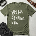 Lifted Sore Napping Bye T-Shirt