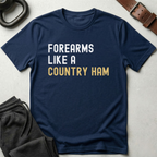 Forearms Country Ham T-Shirt