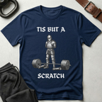 Tis But A Scratch Deadlift T-Shirt