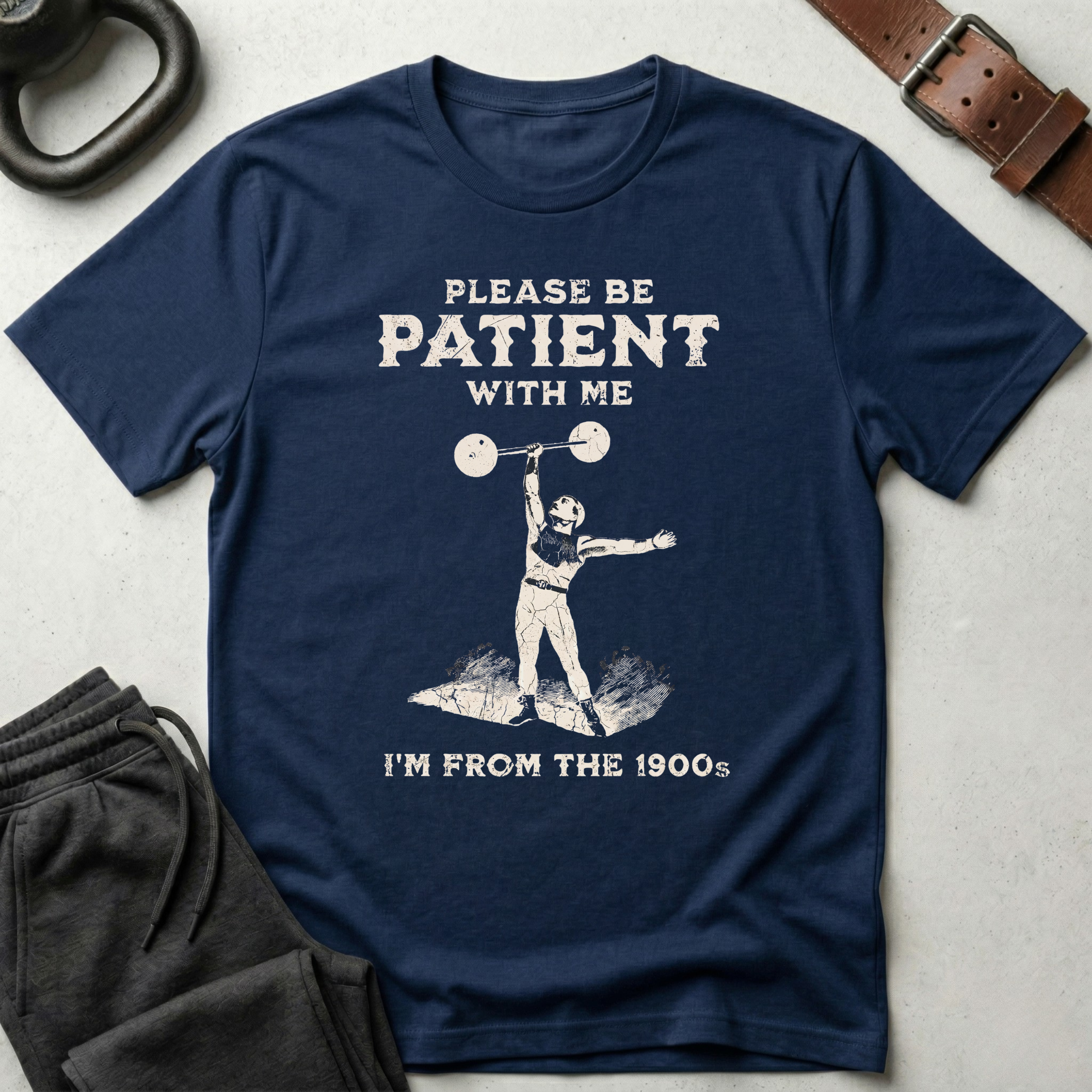 Please Be Patient 1900s T-Shirt
