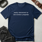 Easily Distracted By New Workout T-Shirt