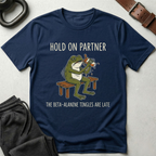 Hold On Partner Beta Alanine T-Shirt