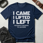 I Came I Lifted T-Shirt
