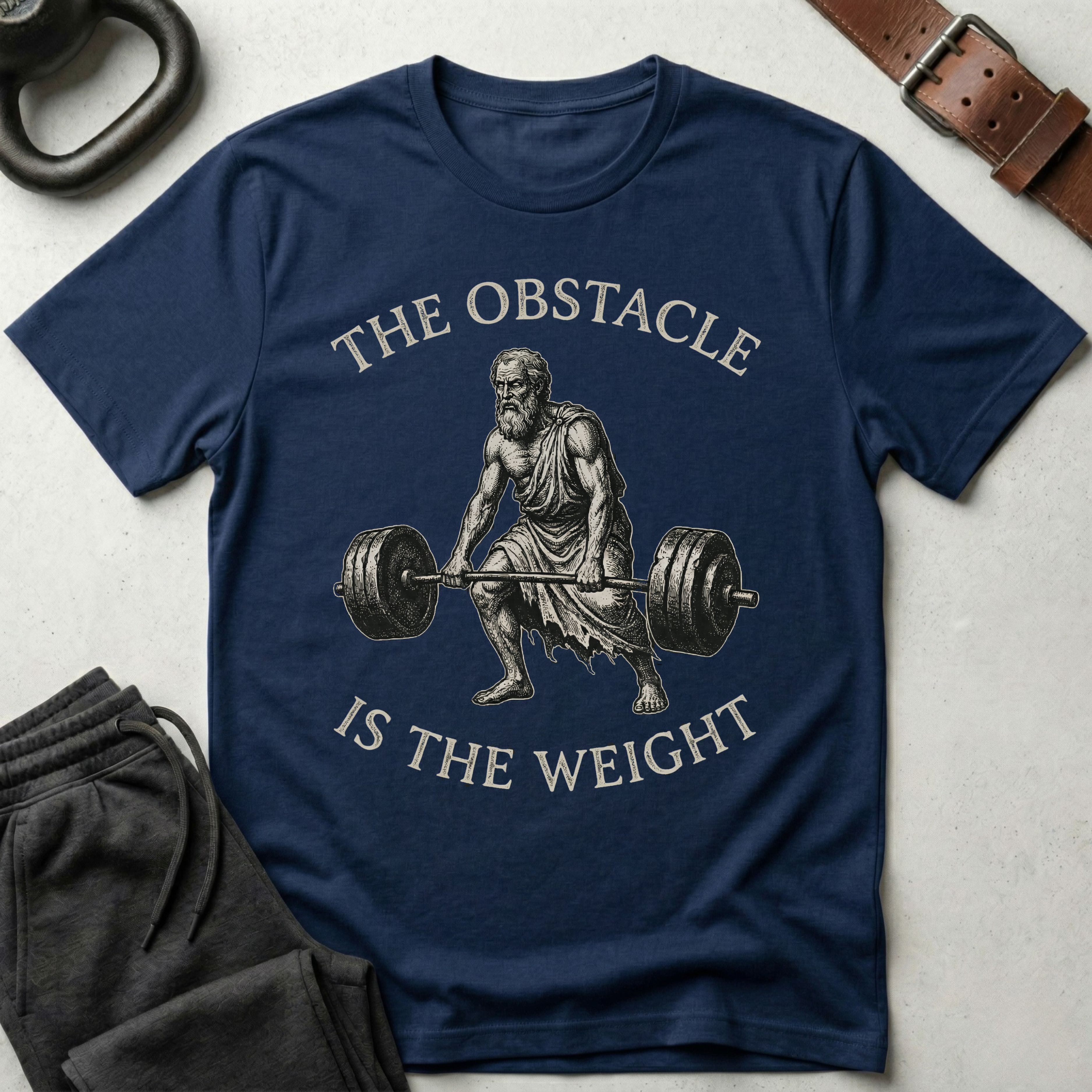 Obstacle Is The Weight T-Shirt