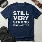 Still Very Strong T-Shirt