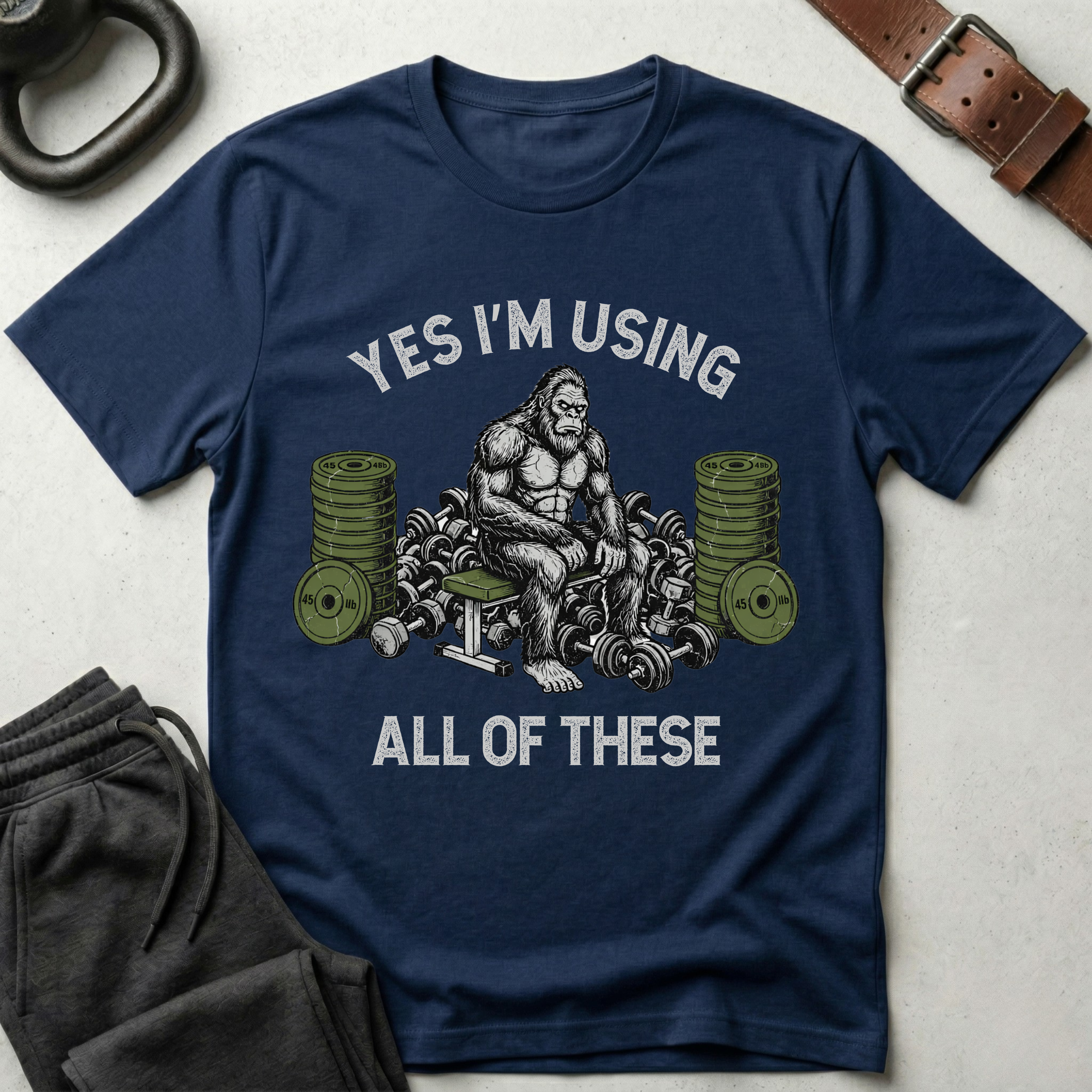 Yes I'm Using All Of These Sasquatch T-Shirt