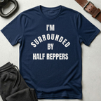 Surrounded By Half Reppers T-Shirt