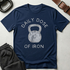 Daily Dose Of Iron T-Shirt