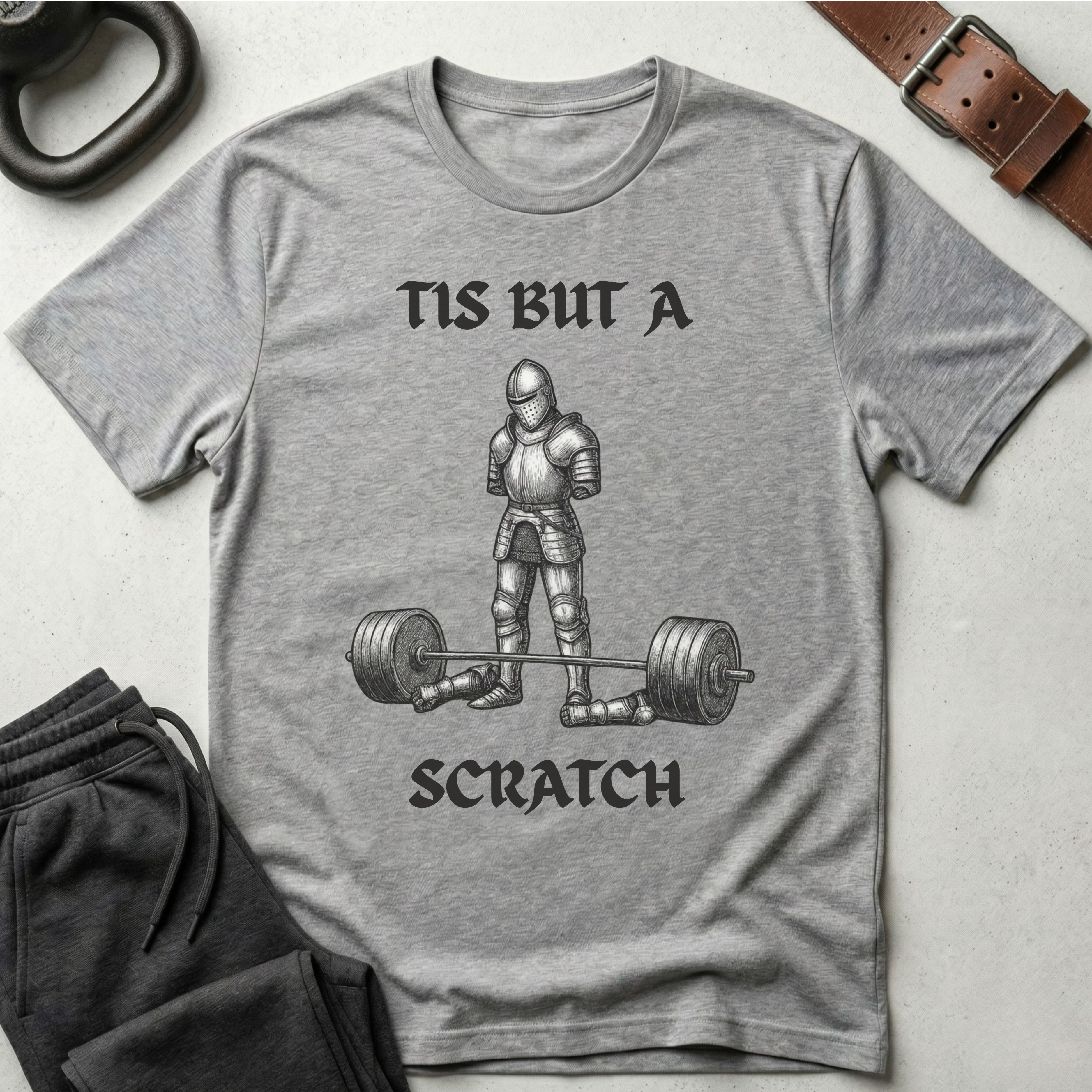Tis But A Scratch Deadlift T-Shirt