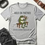 Hold On Partner Beta Alanine T-Shirt