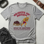 Objects Stay In Motion T-Shirt
