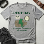 Rest Day Dafuq T-Shirt