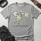 Still Waiting For My Spotter T-Shirt