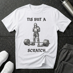 Tis But A Scratch Deadlift T-Shirt
