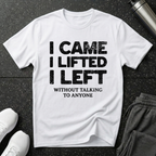 I Came I Lifted T-Shirt