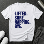 Lifted Sore Napping Bye T-Shirt