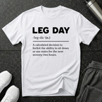 Leg Day Definition T-Shirt