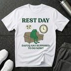 Rest Day Dafuq T-Shirt