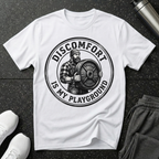 Discomfort Is My Playground T-Shirt
