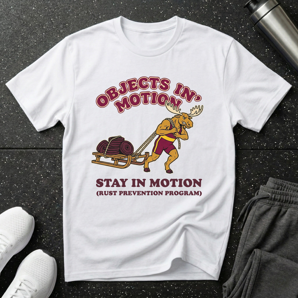 Objects Stay In Motion T-Shirt