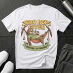 Zero Reps Given T-Shirt